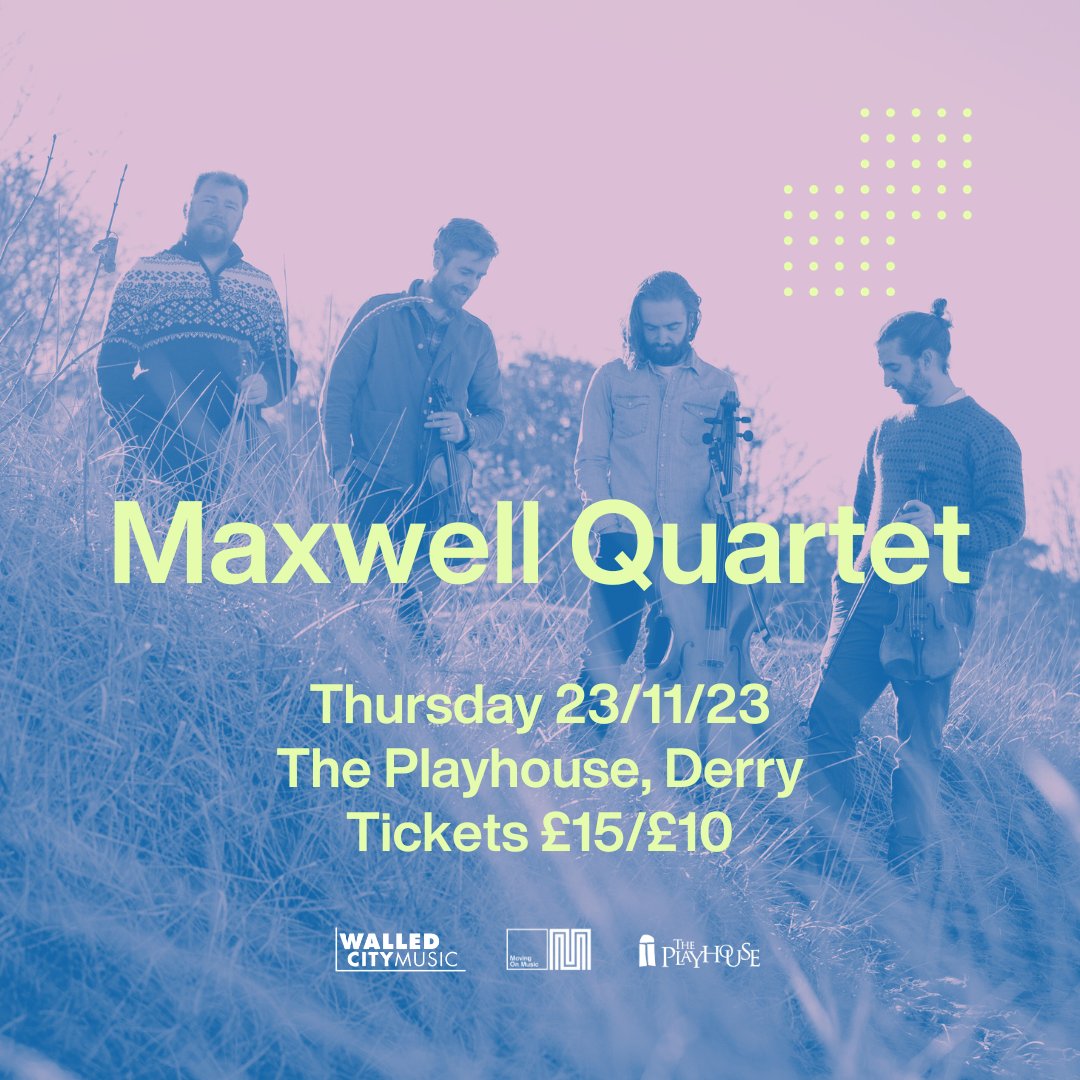 🤩 Only 10 days to go until the award-winning @MaxwellQuartet take to the stage @PlayhouseDerry Tickets bit.ly/3SzC2xn