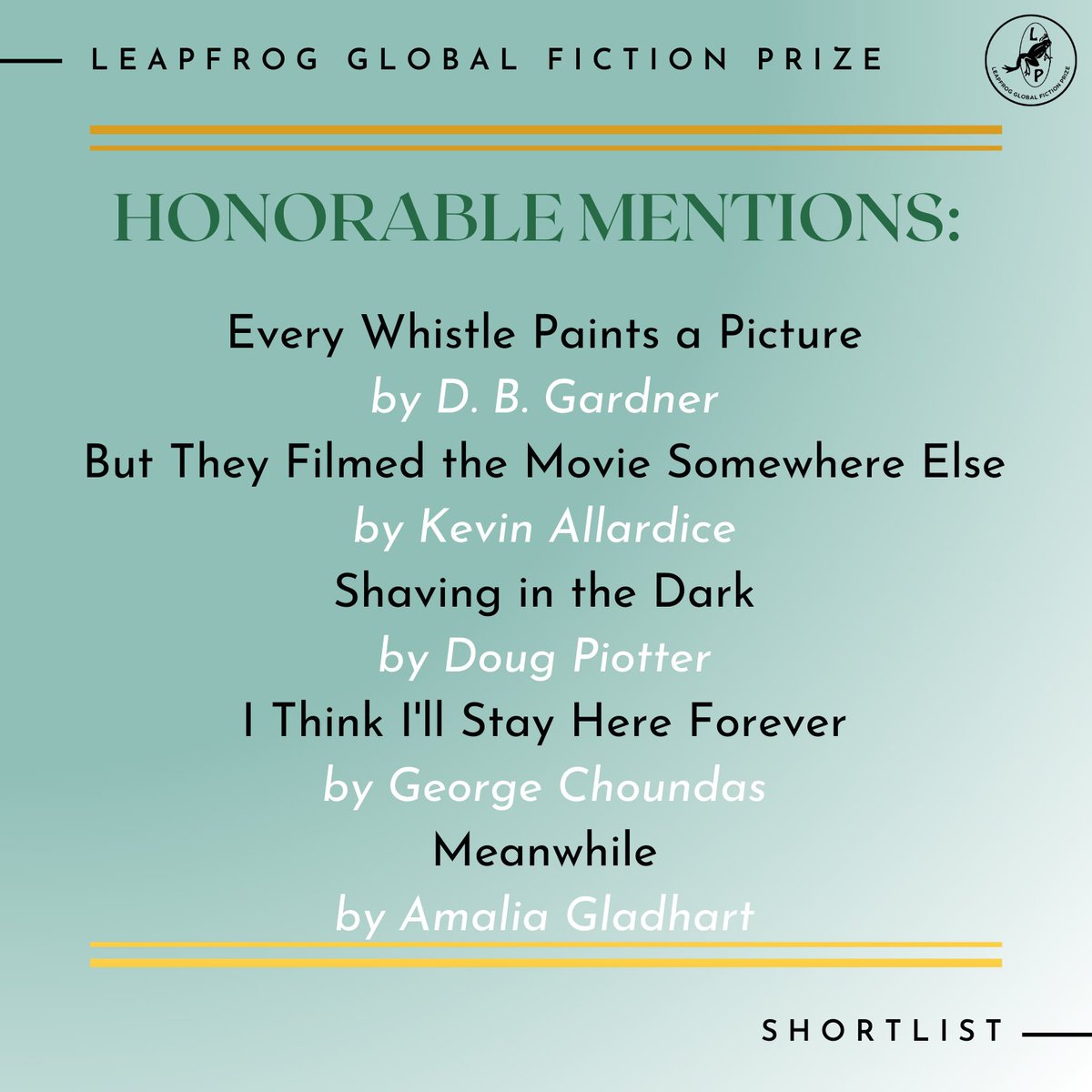 Congratulations to the 2023 #LGFPrize finalists and honorable mentions! 

Keep an eye out for the 2024 prize announcement in December…
.
#LiteraryPrize #FictionPrize #LeapfrogGlobalFictionPrize #WritersOfTwitter