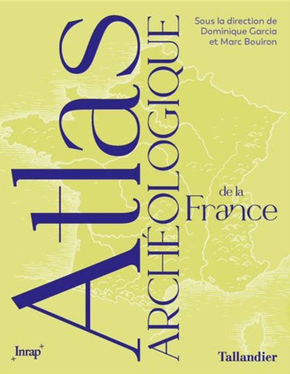 📚 Atlas archéologique de la France, sous la direction de Dominique Garcia et Marc Bouiron, une coédition <a href="/Tallandier/">tallandier</a> <a href="/inrap/">Inrap</a> 
Déjà arrivé chez Tallandier et le 23 novembre en librairie !