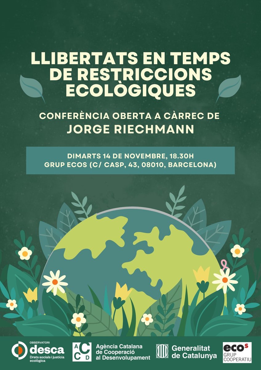 14 de noviembre en Barcelona: conferencia de clausura del curso del Observatori DESCA: libertad en tiempos de restricciones ecológicas. ¡Libre asistencia! (La conferencia será en castellano.)