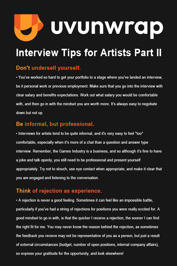 Are you currently interviewing for an Artist position in the Games Industry, or will be in the near future? Here are a few quick tips to help guide you through what can be seen as a complicated process.

#gamedev #artist #gamesindustry #interviews #tips #environmentart #uvunwrap