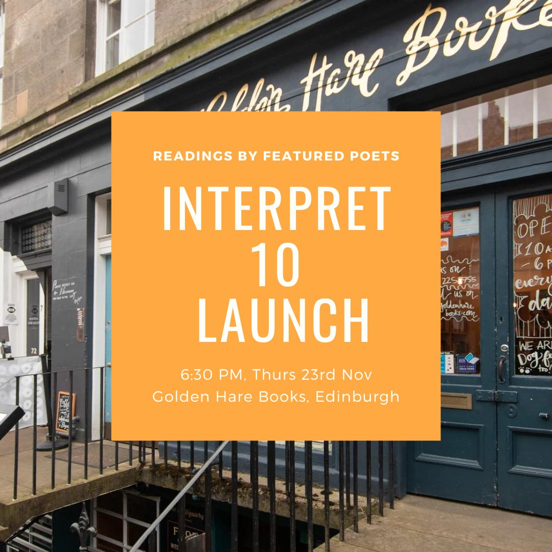 InterpretMag's tweet photo. Next week is the launch party for Interpret 10! See you at @goldenharebooks on Thursday 23rd at 18:30 for featured readings and mulled wine. 

Tickets (no magazine): https://t.co/bq3rtFNHHd

Tickets (including magazine): https://t.co/OSJyOG2EqM 

#edinburgh #poetry #literature https://t.co/skHOOtLf2N