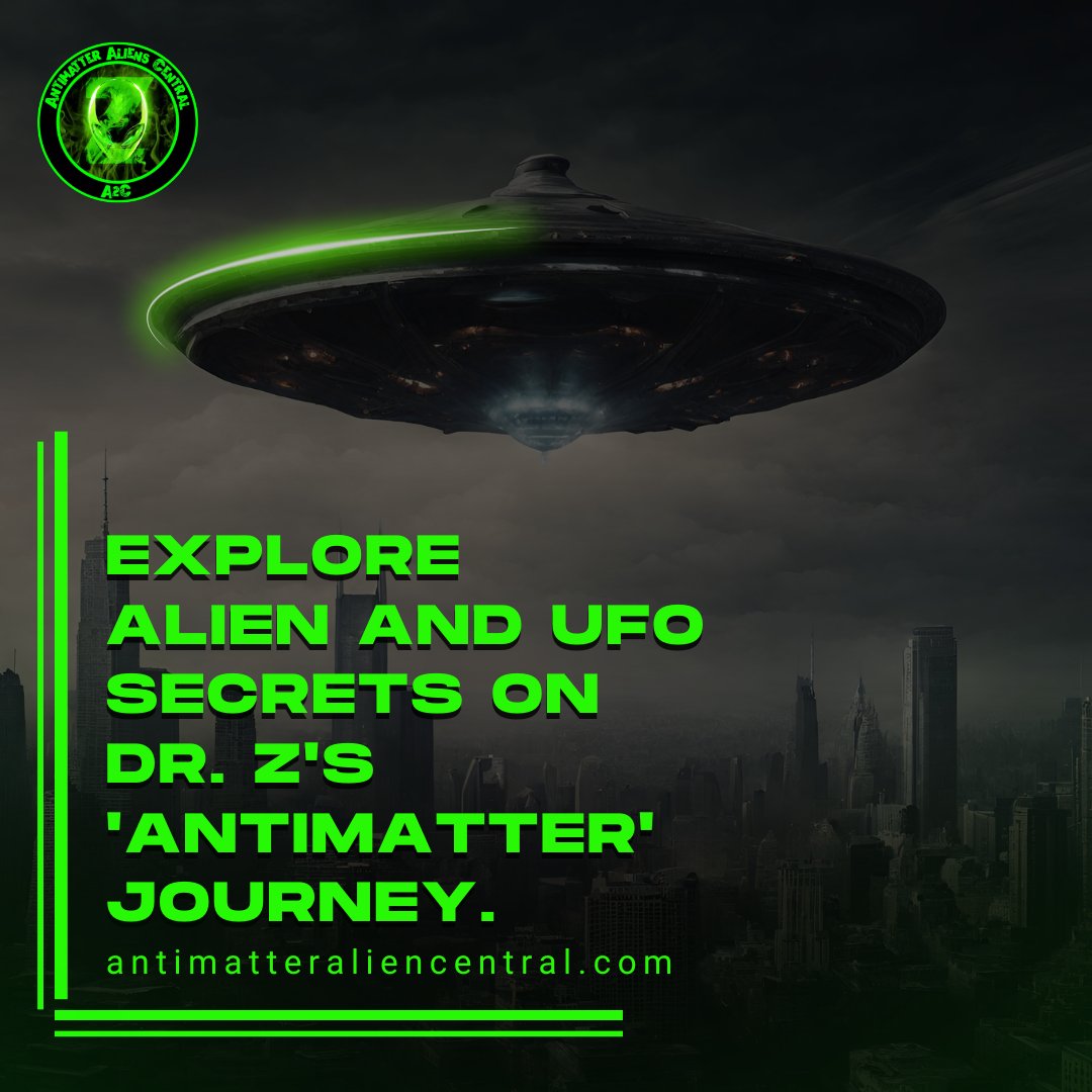 AliensCentral's tweet image. Embarking on Dr. Z's 'Antimatter Alien Central' journey to uncover the secrets of aliens and UFOs! 👽🛸 Join the exploration into the unknown with #AlienSecrets #UFOExploration 🌌 Are we alone in the universe? Let's find out together! 🚀✨ #beyondthestars #DrZ