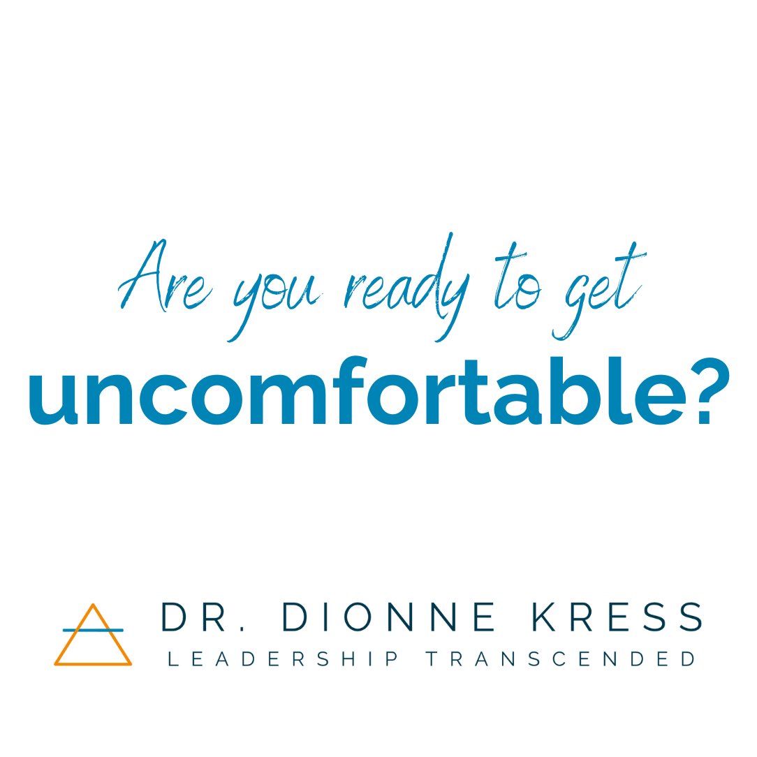 To experience real change, you must be!

Real leadership transformation happens when you get uncomfortable - really uncomfortable.

Let's talk leadership!

DrDionneKress.com

#getuncomfortable #realchange #leadershipdevelopment #drdionnekress