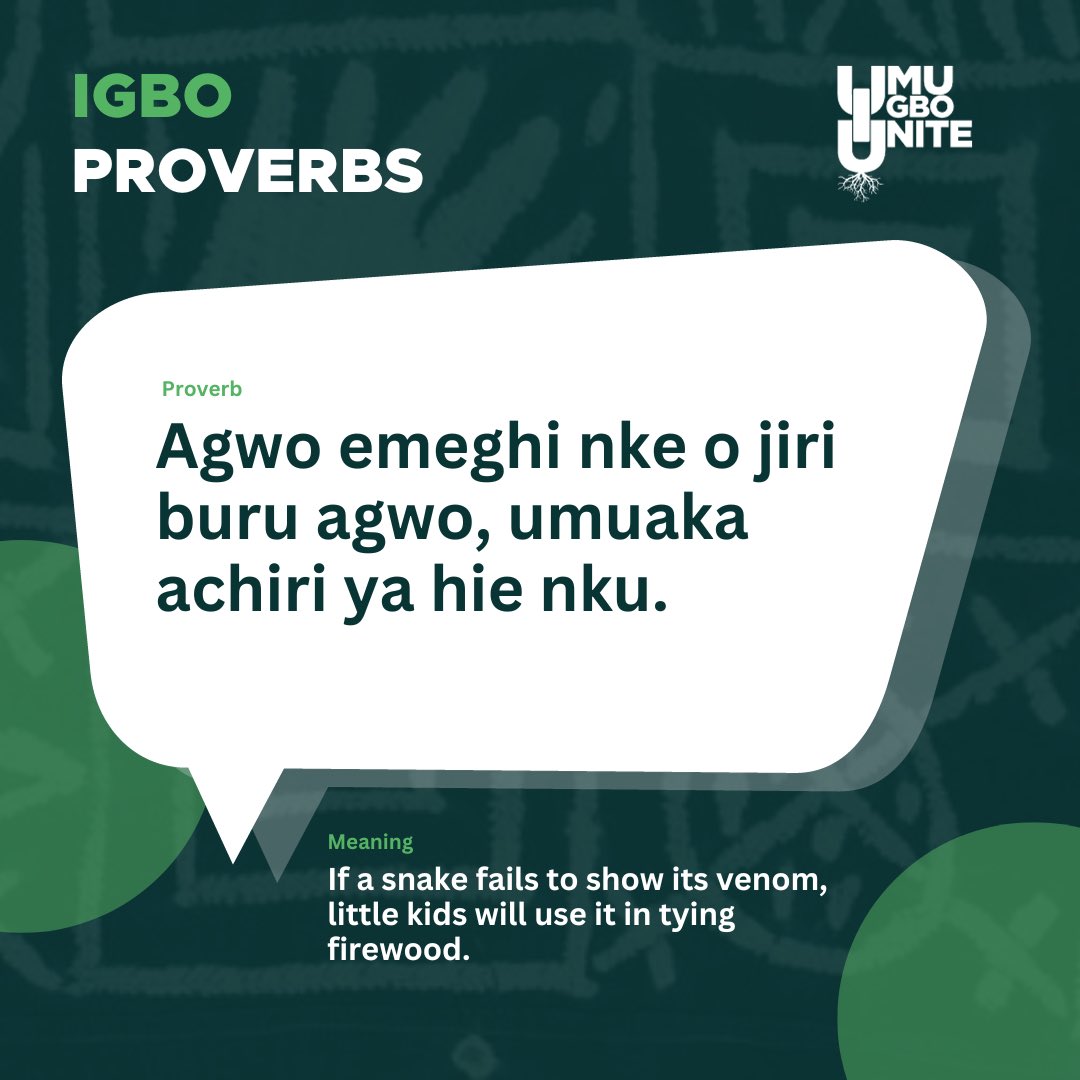 Let's put your Igbo proverb knownlegde to test🤔 

Agwo emeghinke o jiri buru agwo, umuaka achiri ya hie nku.

Translation: if the snake 🐍 fails to show its venom, little kids would use it in tying firewood.

Tell us what this proverb means to you in the comments 👇🏾👇🏾
#UIU2024