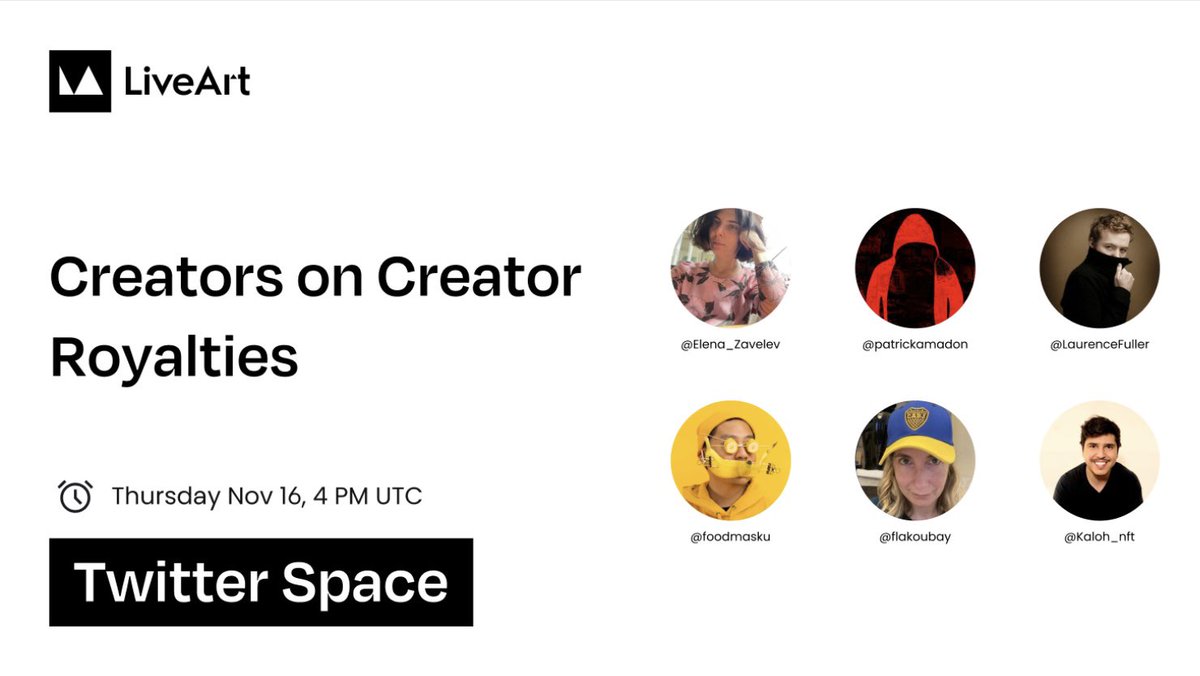 LiveArt (@liveartx) on Twitter photo Join us for an engaging session on Creator Royalties in the digital art space and explore the vital role within it. @elena_zavelev, <a href="/patrickamadon/">now @amadon</a>, @laurencefuller, <a href="/foodmasku/">foodmasku</a>, <a href="/Kaloh_nft/">Kaloh</a> and <a href="/flakoubay/">Fanny Lakoubay</a> will share insights and personal experiences.
🗓️ Thursday, November 16 at 4 Join us for an engaging session on Creator Royalties in the digital art space and explore the vital role within it. @elena_zavelev, <a href="/patrickamadon/">now @amadon</a>, @laurencefuller, <a href="/foodmasku/">foodmasku</a>, <a href="/Kaloh_nft/">Kaloh</a> and <a href="/flakoubay/">Fanny Lakoubay</a> will share insights and personal experiences.
🗓️ Thursday, November 16 at 4