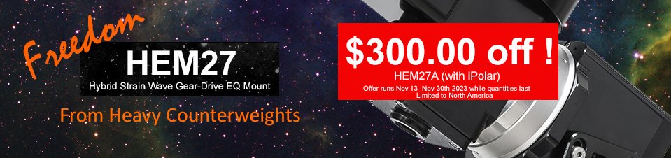 Save up to $300.00 on a iOptron HEM27 mount ! Sale runs through November 2023.