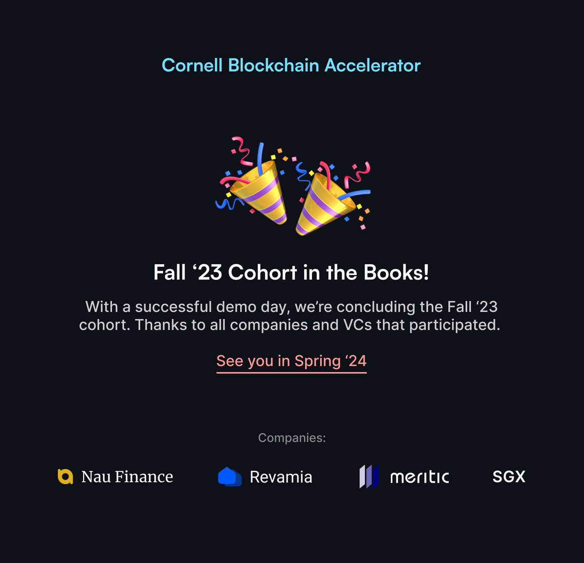 Cornell Blockchain's Accelerator has just wrapped up our second Demo Day! Congratulations to our talented cohort of @meritic_xyz , @naufinance, @Revamia_ , and SGX for showcasing the incredible progress and innovation they've made! 🎉 Watch Demo Day Here: lnkd.in/eiJ8-XFg