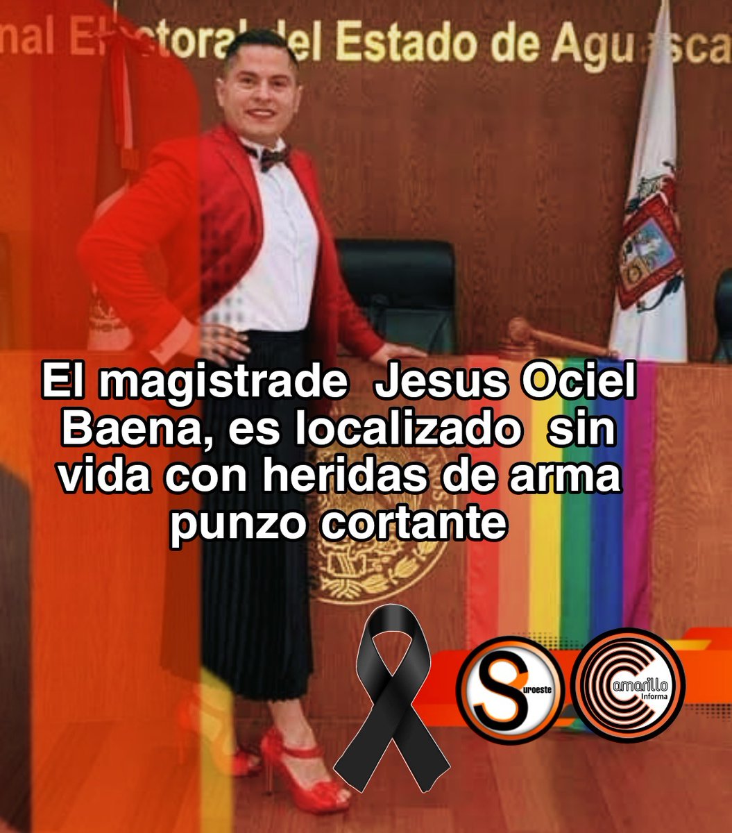 macare39302574's tweet photo. 🔴#ÚltimaHora 
El Magistrade Jesús Ociel Baena Saucedo y su pareja, son localizados  sin vida 
en la entrada de su domicilio en el fraccionamiento Punta del Cielo, al poniente de la ciudad de #Aguascalientes.
Los cuerpos presentan  heridas producidas por arma punzo cortante. https://t.co/bxtZBY1eFG