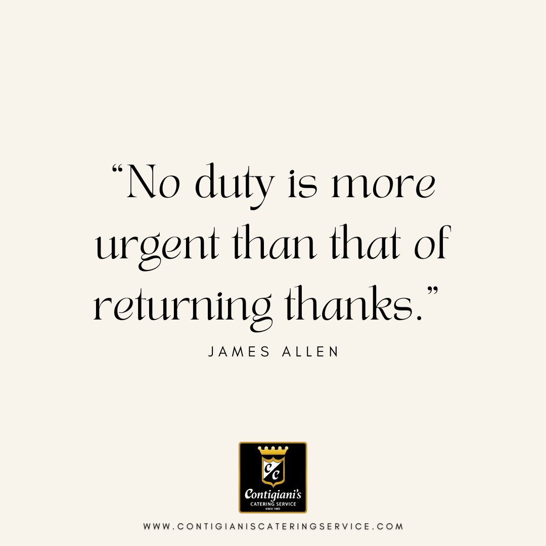 “No duty is more urgent than that of returning thanks.” – James Allen

Find time this week to give back. #MondayMessage

#Thankful #Grateful #FavoriteQuotes #MondayMotivation #Catering #NHCatering #CateringService #ContigianisCatering #LakesRegionNH #GivingBack