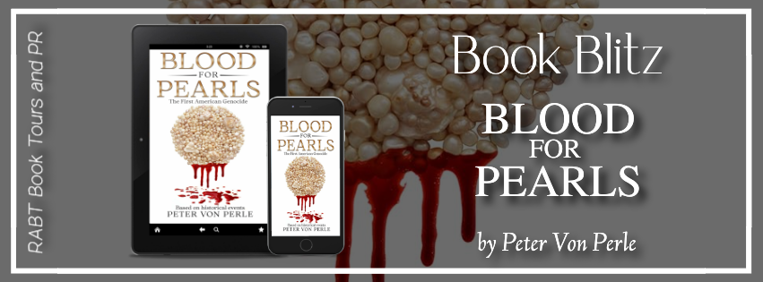 Have a look at Blood for Pearls: The First American Genocide by Peter Von Perle candlelightreadinguk.blogspot.com/2023/11/have-l… #HistoricalThriller @RABTBookTours