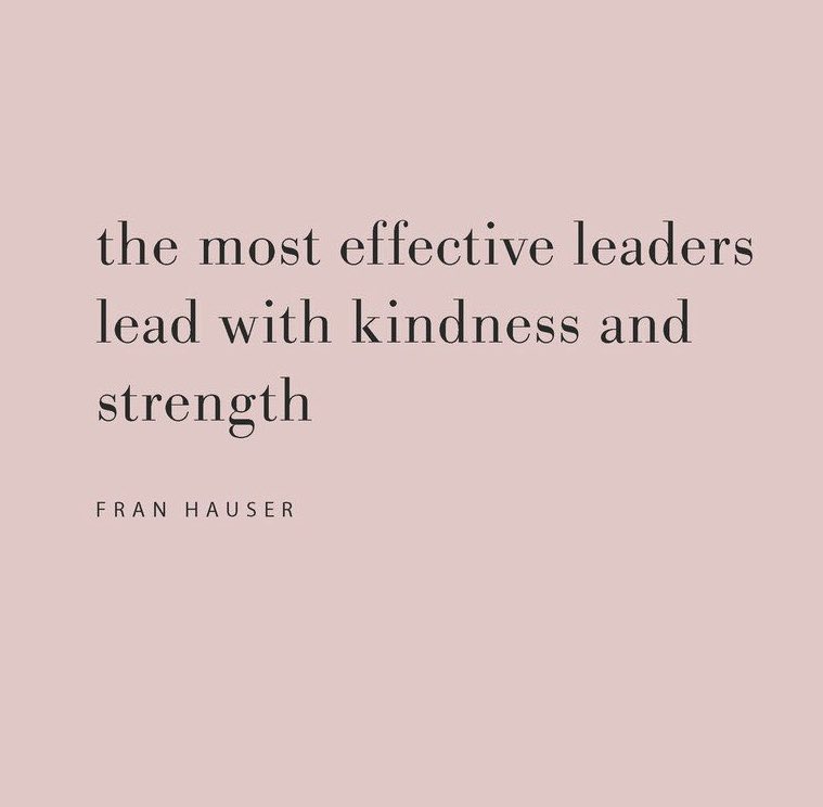 I have met so many leaders over the years and this is so true- Leading with kindness is their strength #leadershipmusings ❤️