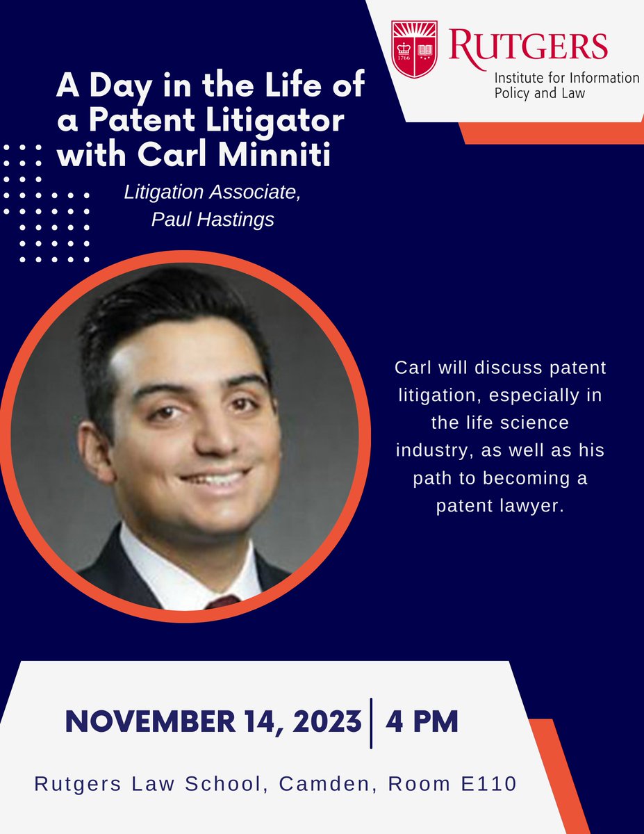 Tomorrow, 11/14, join us for a conversation about what it's like to be a patent litigator with <a href="/CarlMinniti/">Carl J. Minniti III</a>, Litigation Associate at Paul Hastings.
<a href="/RutgersLaw/">Rutgers Law ⚖️</a>, Camden, Room E110