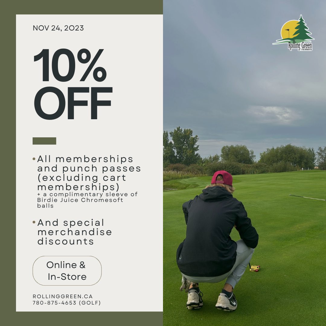 On Nov 24th, take 10% off all memberships and punch passes (excluding cart memberships) for Black Friday. Plus, grab a free sleeve of Birdie Juice Chromesoft balls and get discounts on merchandise. It's time to save online or in-store at the Rolling Green Clubhouse!