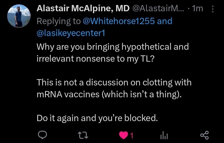 Whitehorse1255's tweet photo. #blockanalysis on @Alastairmca30...
This account mirrors the pharmaceuticals and blocks any deviations. I'm genuinely looking for a scientific refutation that is not a bulverism, on @lasikeyecenter1's #clotgate theory.
I did not respond after my first comment. Probably has the whole #mousearmy blocked? #blockgate is a legit corporate strategy to stiffle discourse.