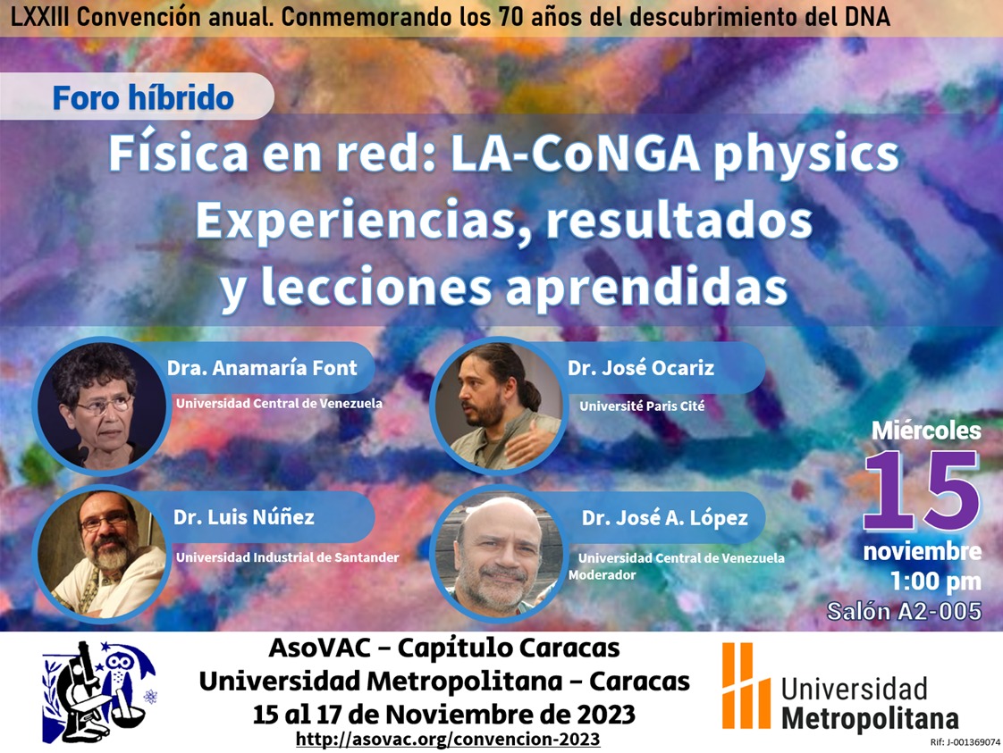 Invitamos a todos los interesados en la educación superior en física a participar en el foro Física en Red: Experiencia LA-CoNGA physics. El foro se llevará a cabo el 15.11 a la 1:00 pm, como parte de la LXXIII Convención de la AsoVAC. #LA-CoNGAphysics #educaciónsuperior #física