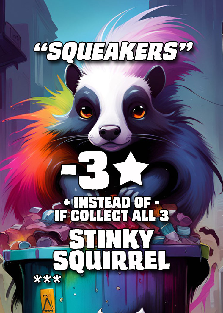 Introducing... the Stinky Squirrels.  They stink up your stash, but if you manage to get all three, you get used to the smell and gain points instead of losing them.  (artwork not final) #TrashPandas #Heist #GameDesign