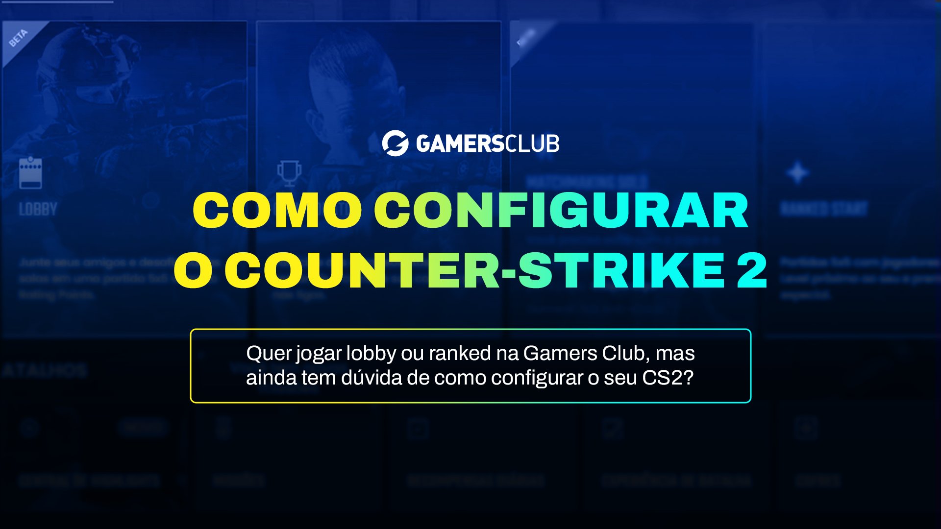 CS2: confira as configurações básicas para jogar, cs:go