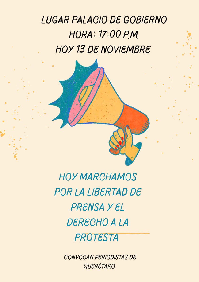 📣 Periodistas de Querétaro convocamos a la marcha por la libertad de prensa y el derecho a la protesta.

📅 13 de noviembre
🕐 5:00 PM
📍Plaza de Armas