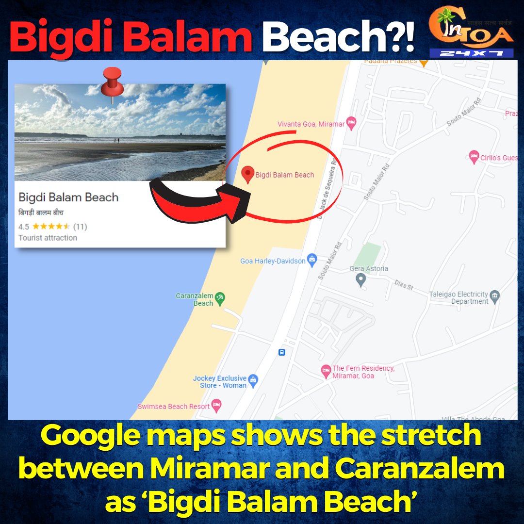 No more Miramar or Caranzalem beach, it's 'Bigdi Balam Beach' now as per Google Maps!

#Goa #GoaNews #BigdiBalamBeach #MiramarBeach #Caranzalembeach