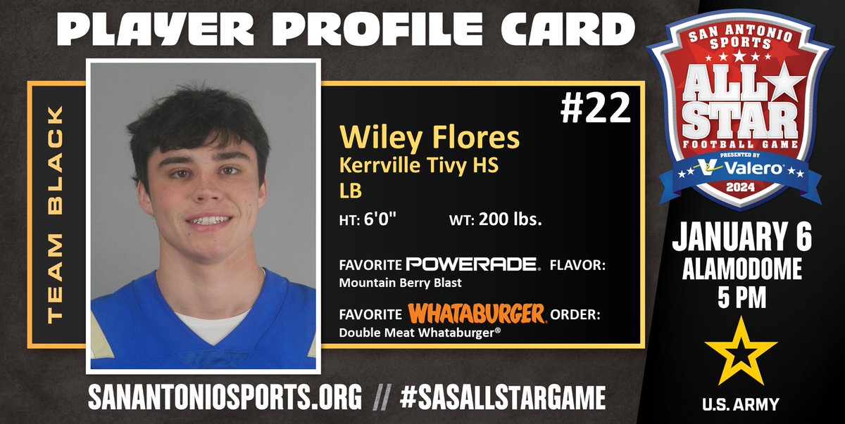 Meet <a href="/Flores6Wiley/">Wiley Flores</a> from <a href="/TFNDFootball/">Tivy Football</a> who will compete in the San Antonio Sports All-Star Football Game pres. by <a href="/ValeroEnergy/">Valero</a> at the Alamodome on Jan. 6 <a href="/usarmysatx/">U.S. Army - San Antonio Recruiting Battalion</a> #SASAllStarGame <a href="/USArmy/">U.S. Army</a> #BeAllYouCanBe <a href="/POWERADE/">POWERADE</a> <a href="/Whataburger/">Whataburger®</a>

<a href="/kerrvilleisd/">kerrvilleisd</a>
<a href="/TIVYHS/">Tivy HS</a>