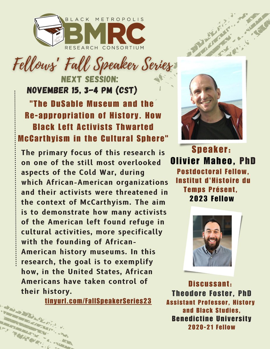 Join us on Wednesday, November 15, at 3 PM CT for the BMRC Fellows' Fall Speaker Series! The topic is 'The DuSable Museum and the Re-appropriation of History. How Black Left Activists Thwarted McCarthyism in the Cultural Sphere' LEARN MORE: ow.ly/cyIT50Q7fim