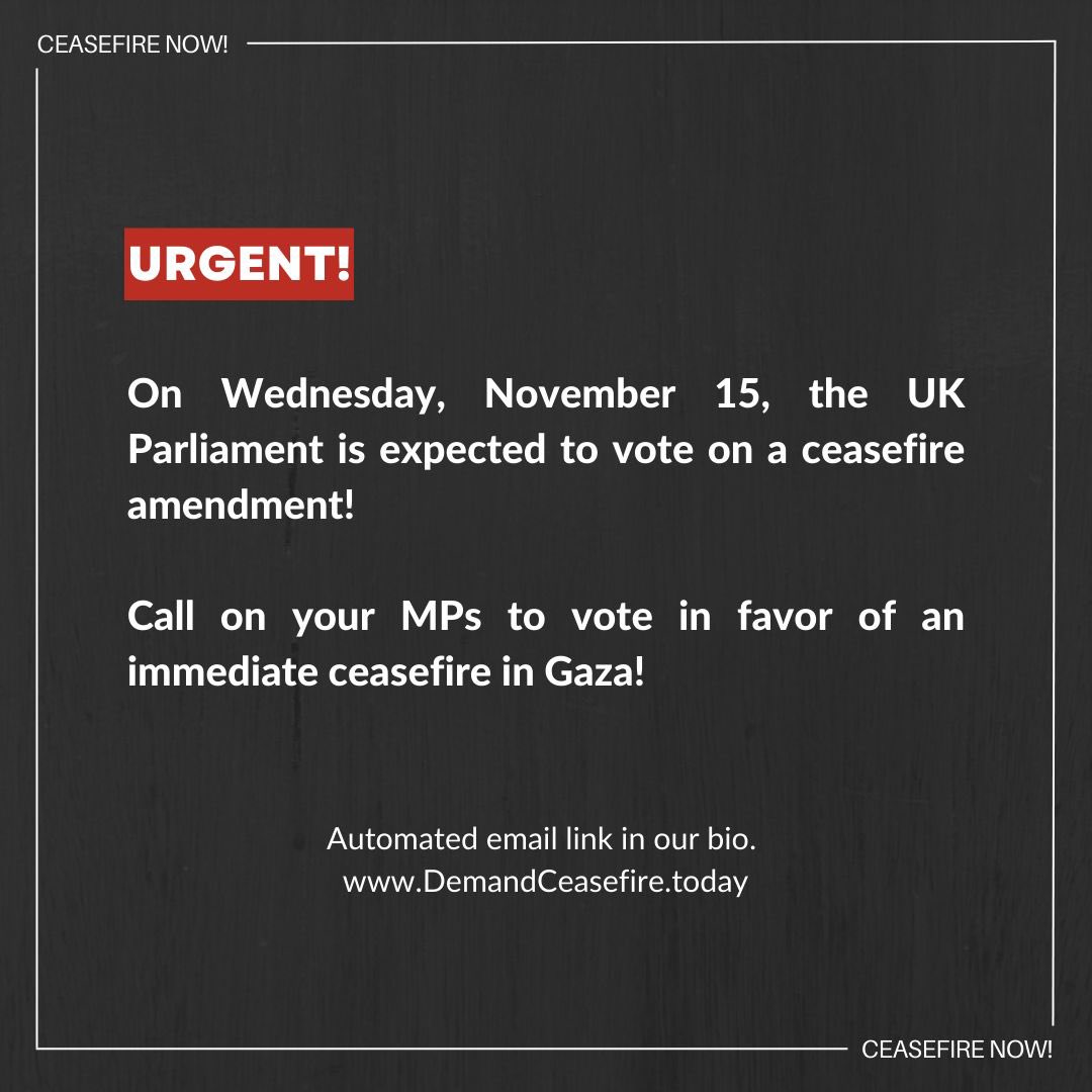 🚨 The vote is happening THIS WEDNESDAY! 

Contact your MPs and urge them to support the King's speech amendment calling for a ceasefire in Gaza! 

76 percent of adults in the UK support a ceasefire in Gaza! MPs must listen to the public’s demands. 

🔗 Automated email template