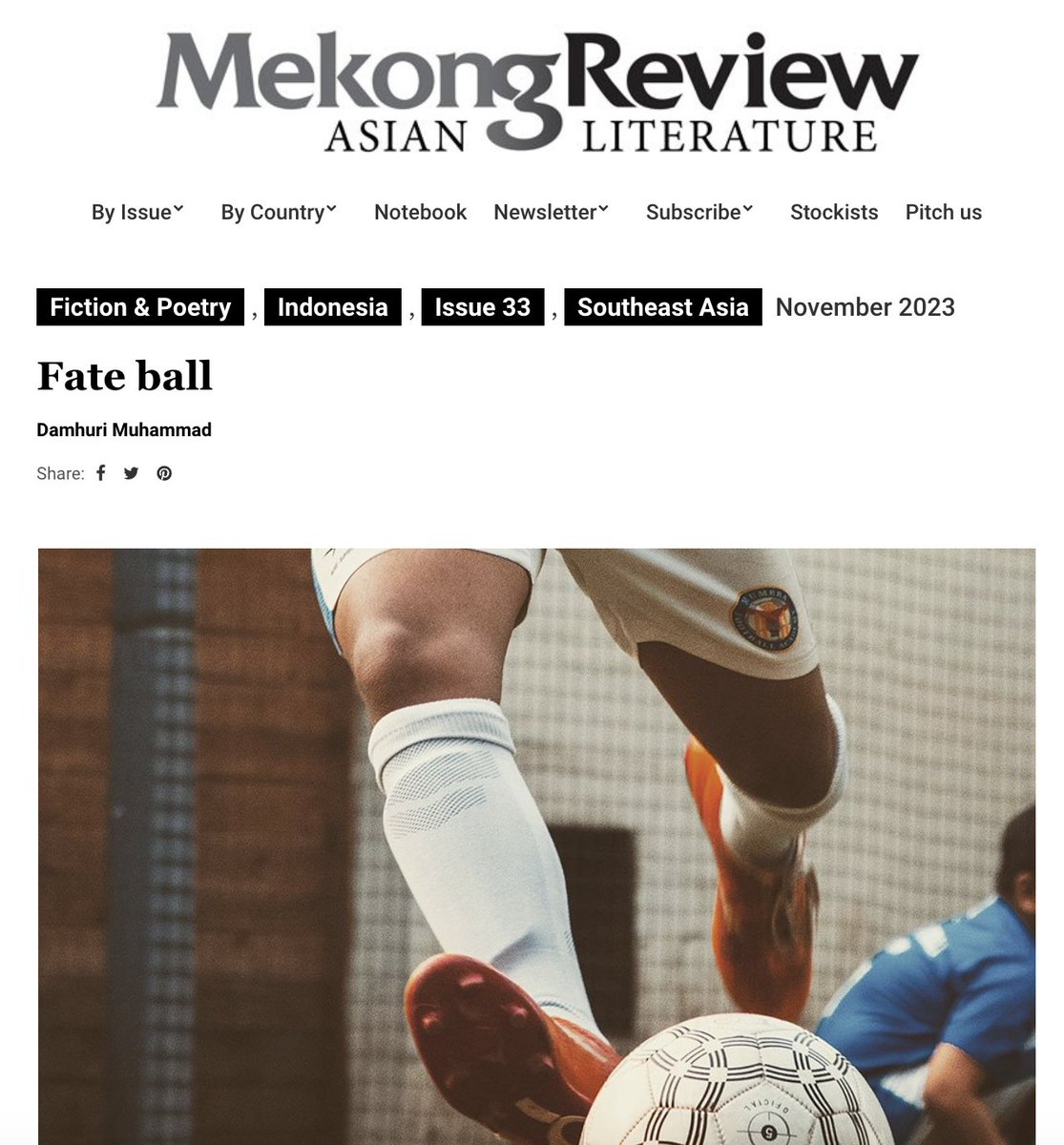 a short fiction about the big dreams of young Indonesian people to become professional football players. Thank you @MekongReview for giving a home for my new piece #Fateball #WritingCommunity mekongreview.com/fate-ball/