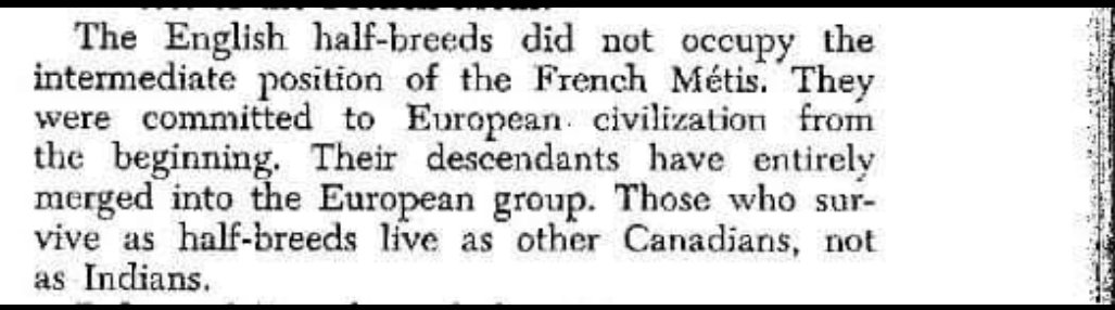 'The English half-breeds did not occupy the intermediate position of the French Métis. They were committed to European civilization from the beginning. Their descendants have entirely merged into the European group.'
Yet today, French Métis are now referred as raceshifters.