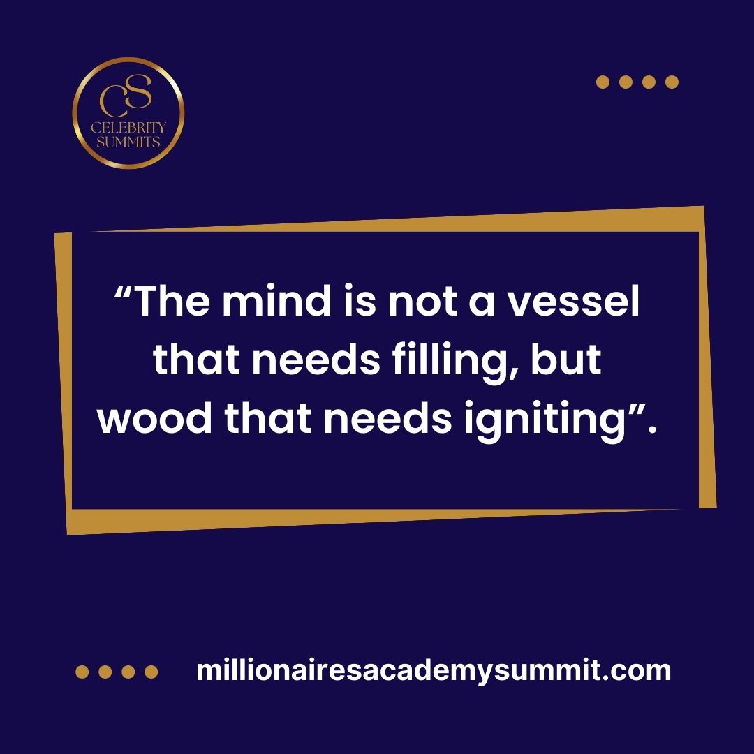 "The mind is not a vessel that needs filling, but wood that needs igniting." 
— Plutarch
Register for FREE here 👇👇
rfr.bz/t7hhw9h

#Free #Onlinesummit #Millionairesummit #Millionaires #FinancialSuccess #OnlineSummit #Entrepreneurship  #VirtualLearning #CelebritySummits