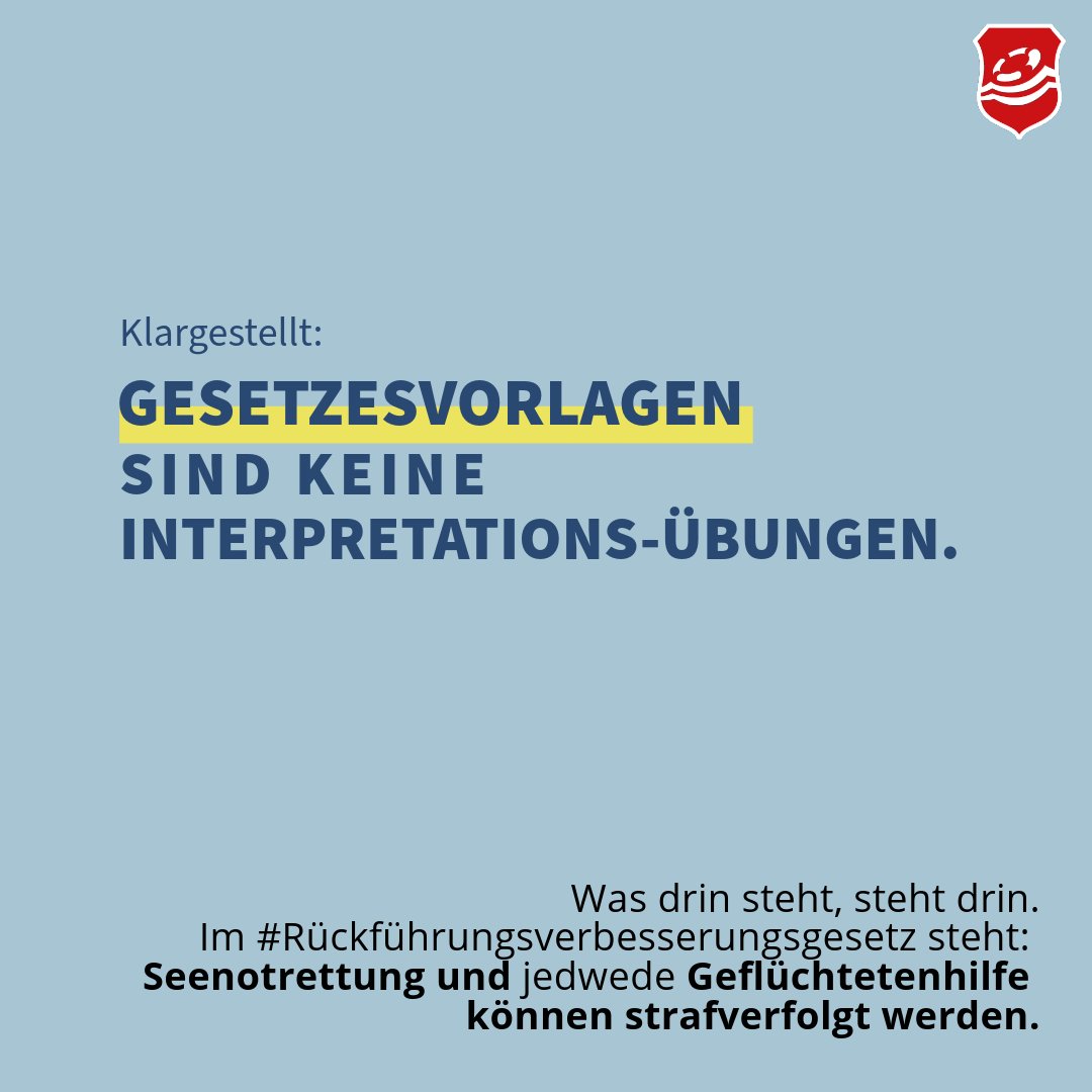 SEENOTRETTUNG's tweet photo. Gerade wird vom @BMI_Bund behauptet, dass mit dem #Rückführungsverbesserungsgesetz nicht die Seenotrettung gemeint sei. Wir stellen klar: Gesetzesvorlagen sind keine Interpretations-Übungen. Was drin steht, steht drin. Und da steht: Seenotrettung und jedwede Geflüchtetenhilfe können strafverfolgt werden.