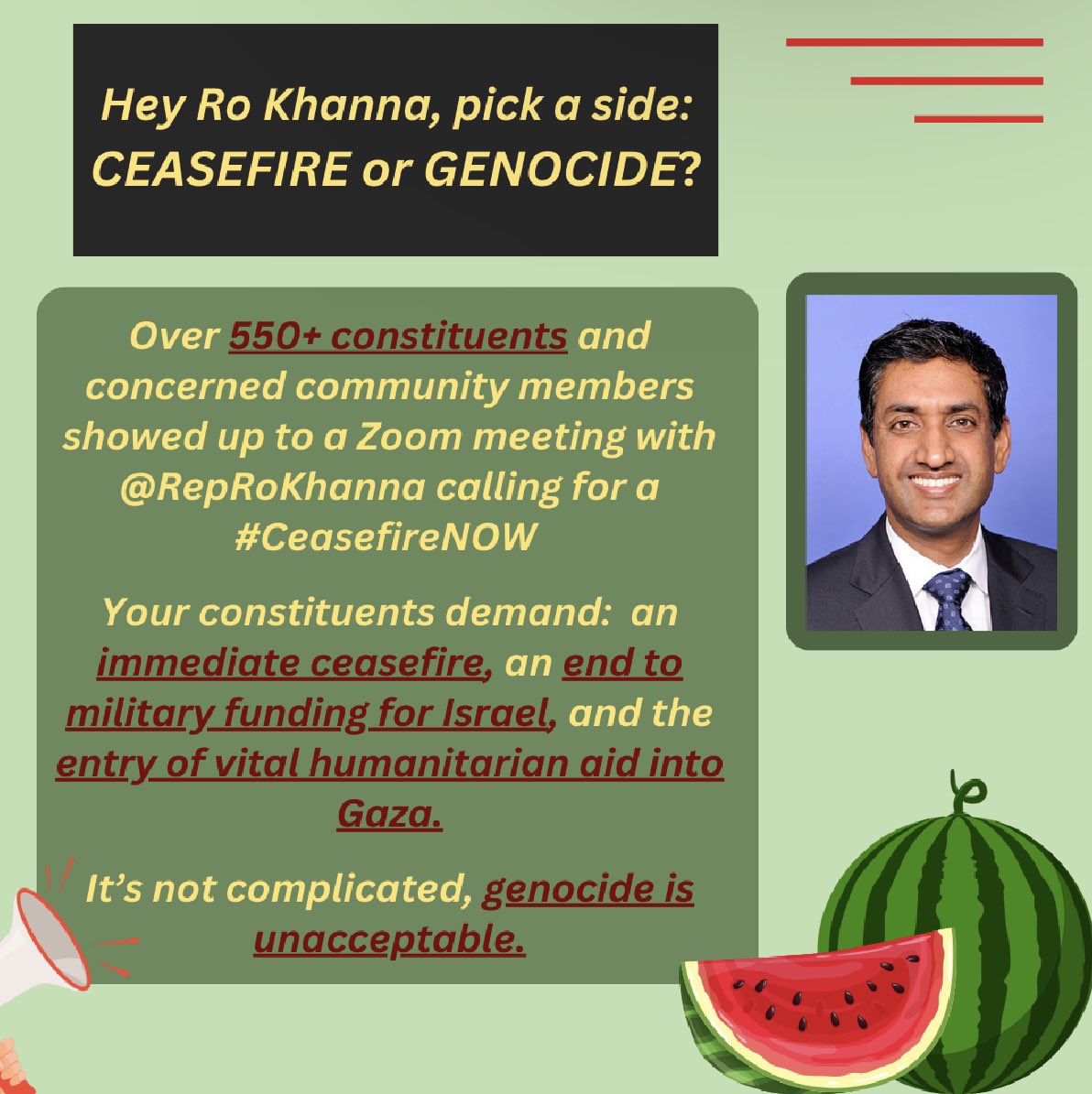 aafsidd's tweet photo. Over 550 constituents showed up to a Zoom meeting with@RepRoKhanna calling for #CeasefireNOW, an end to military aid for Israel, & entry of humanitarian aid into Gaza. It’s not complicated,@RoKhannaUSA : genocide is unacceptable. Sponsor the Ceasefire Now resolution! #GenocideRo https://t.co/og7NkPztsQ