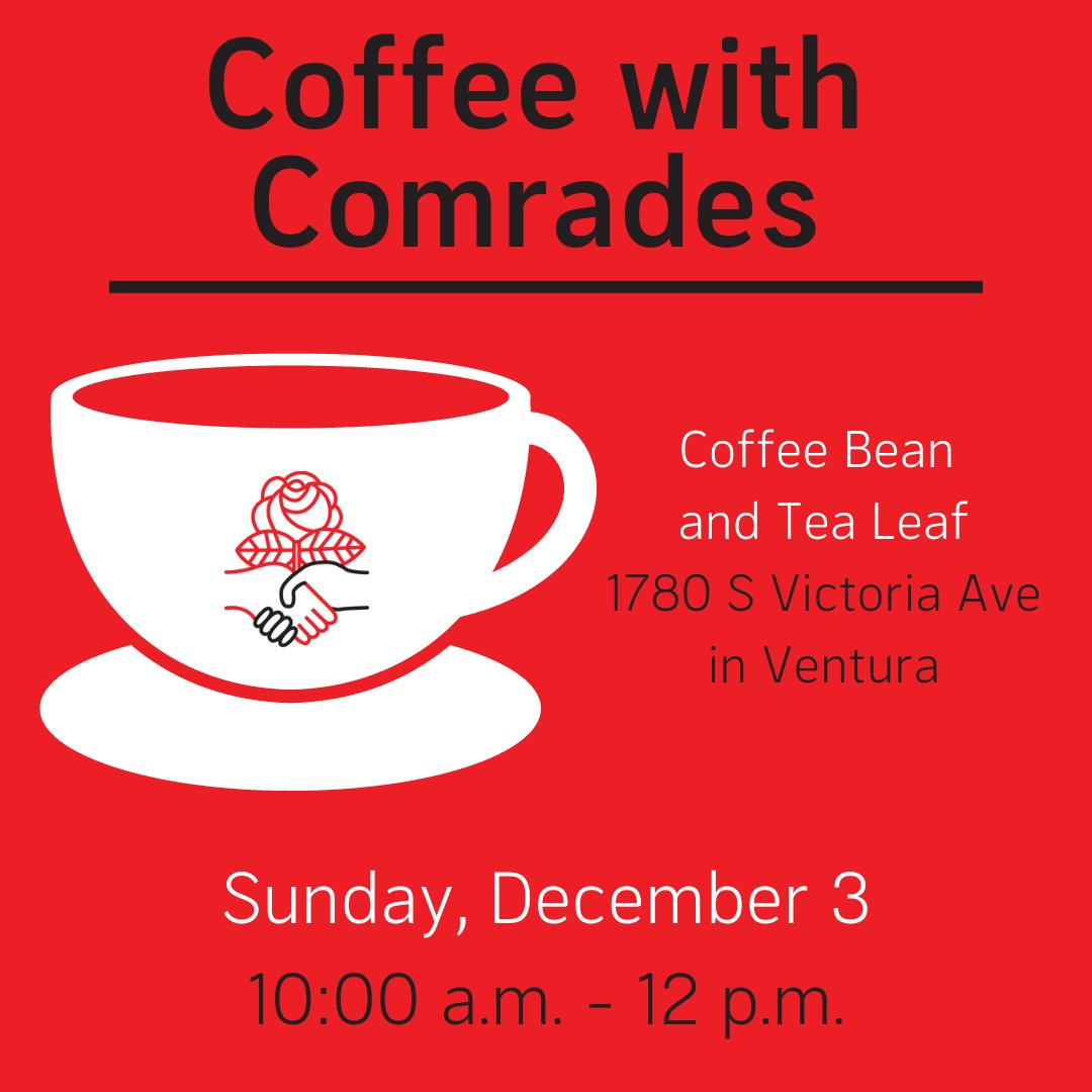 Join us in-person for spirited conversation over a cup of your favorite morning beverage.

No set topics or expected readings, just warmth and comradeship.  Look for members wearing DSA t-shirts.

RSVP: dsaventuracounty.org/cwc08_21_20231…