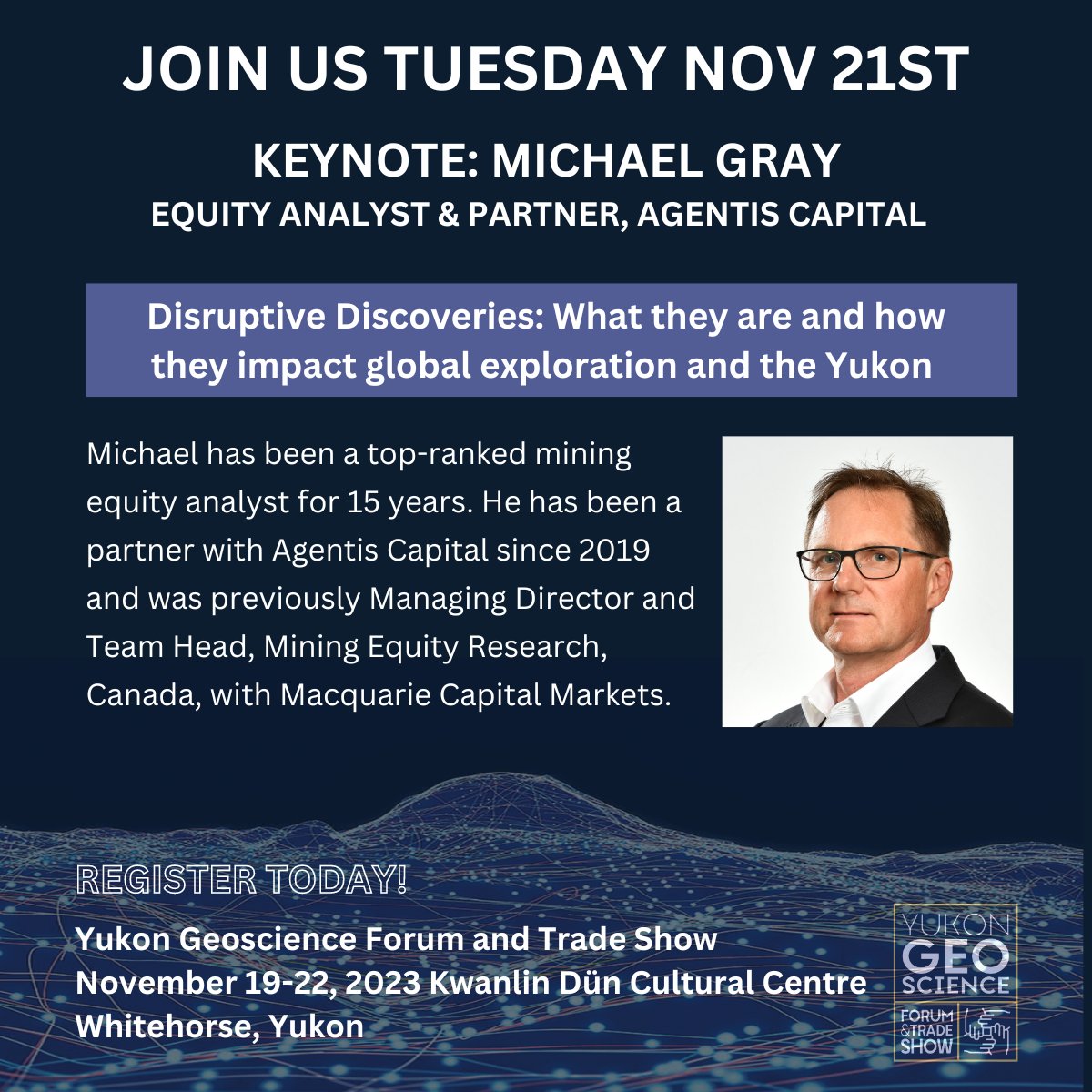Program Highlight!

Michael Gray , MSc (Economic Geology) is on stage Tuesday, November 21st, 2023 at the Kwanlin Dün Cultural Centre presenting on "Disruptive Discoveries: What they are and how they impact global exploration and the Yukon!"

#YukonMining  #YukonGeoScience2023