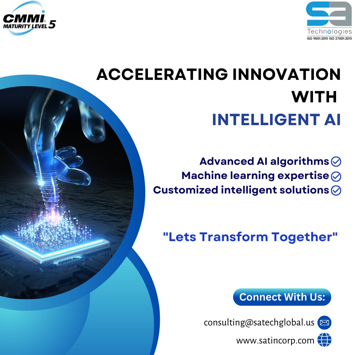 Power your progress with the brilliance of AI – where every algorithm is a step towards innovation. 

Visit: satincorp.com 

#intelligentAI #advancedalgorithms #machinelearning #smartsolutions #futureisnow #AItransformation #techprogress #AIexperts #SATechnologies