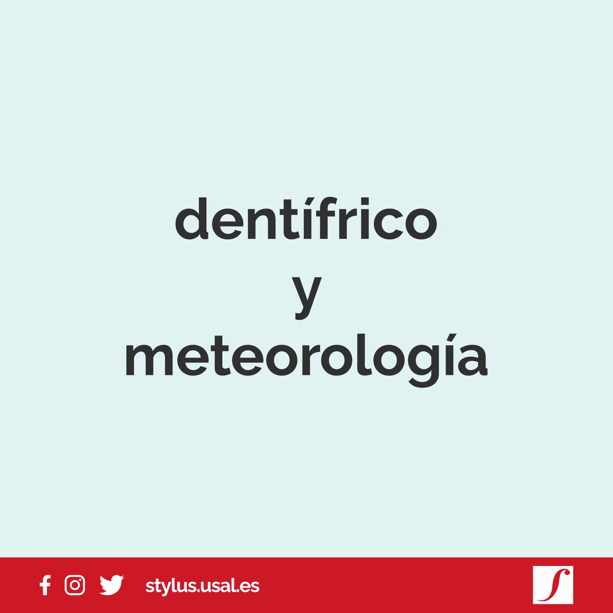 Y no *dentrífico y *metereología, como a veces suele escucharse, e incluso leerse. La primera palabra se relaciona con el término latino 𝑑𝑒𝑛𝑠, 𝑑𝑒𝑛𝑡𝑖𝑠(‘diente’) y la segunda con 𝑚𝑒𝑡𝑒𝑜𝑟𝑜 (‘fenómeno atmosférico’)...

stylus.usal.es/sugerencia/den…