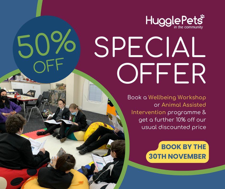 SPECIAL OFFER Book either a #Wellbeing Workshop or an #Animal Assisted #Intervention (#Group #Therapy) programme for your #pupils, with Hannah our Project Manager by 30th Nov & get a further 10% off. Email - bookings@hugglepets.co.uk Info: hugglepetsinthecommunity.co.uk/Listing/Catego…