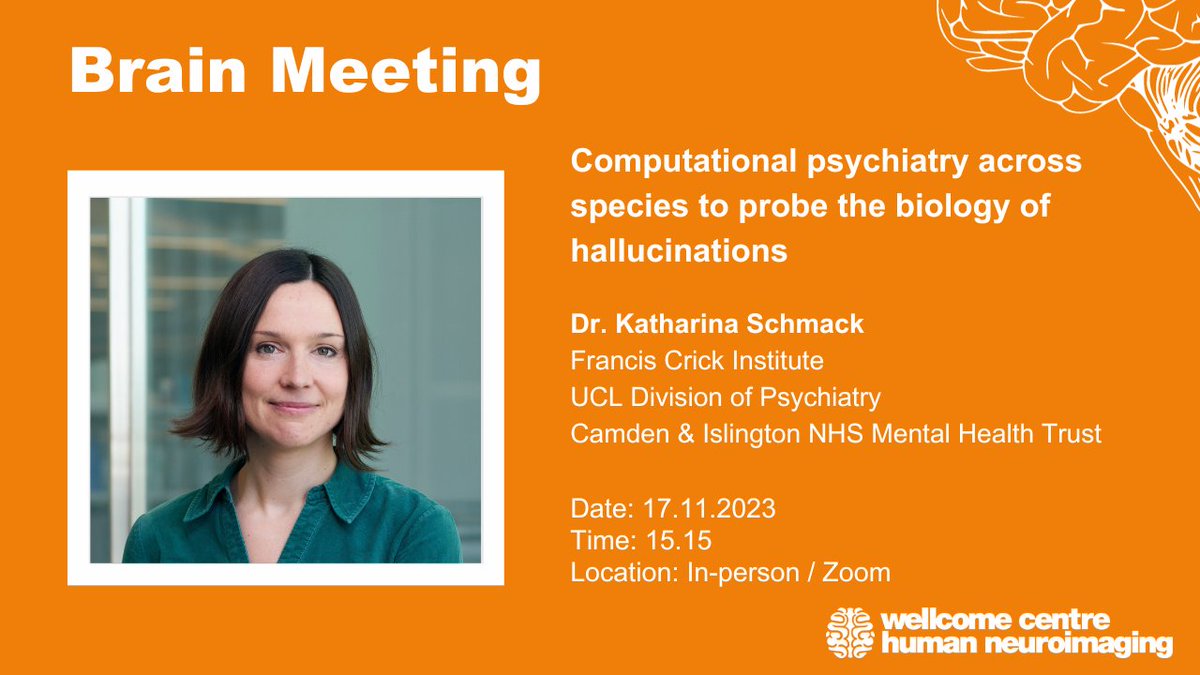 Dr @KathaSchmack's #BrainMeeting talk will explore how computational psychiatry can capture psychotic symptoms across species and facilitate biological investigations into psychosis 🧠 🗓️ Today: 15.15 - 16.15 📍 12 Queen Square & Zoom Sign up now 👇🔗 fil.ion.ucl.ac.uk/event/ks171120…