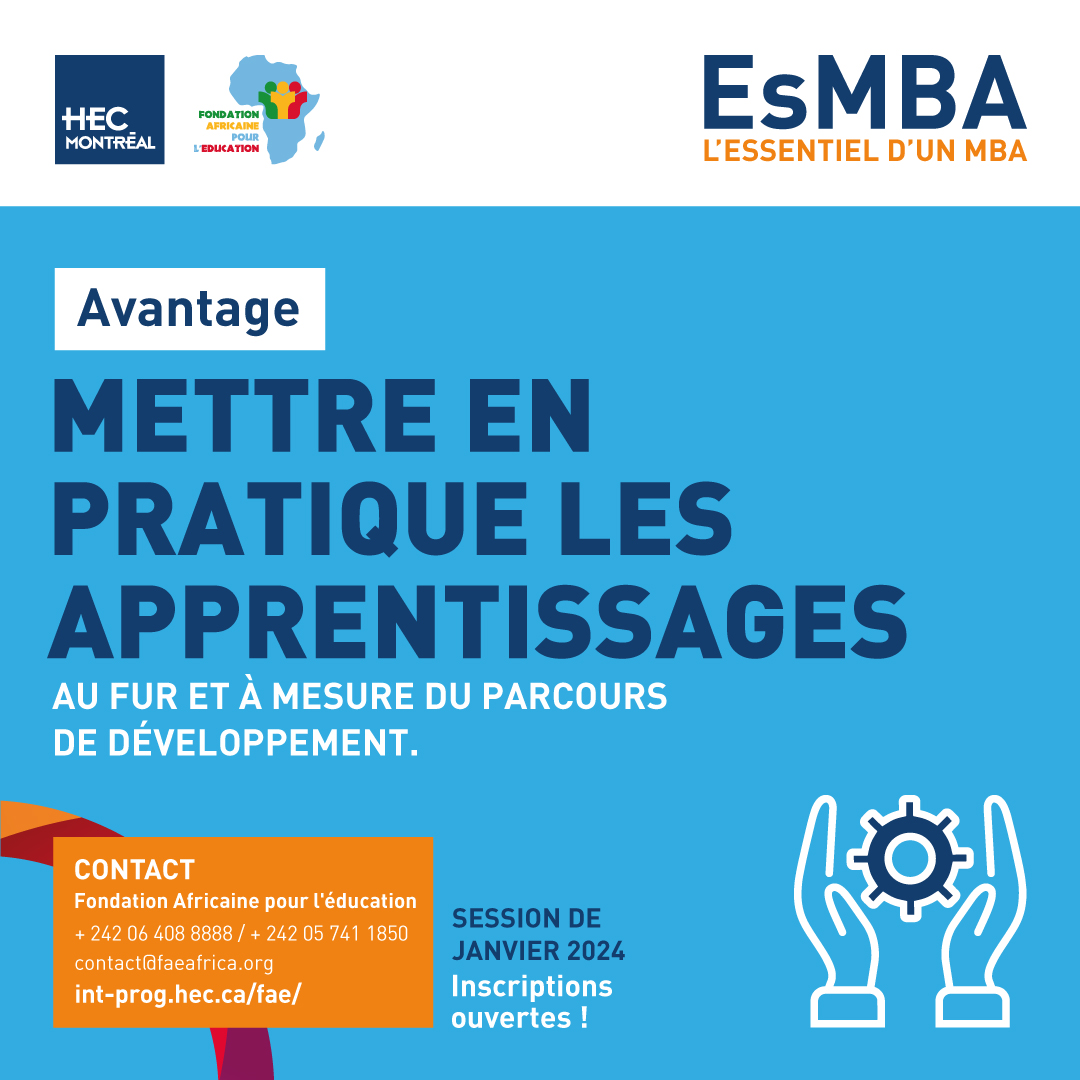 🔍 Mettez en pratique vos nouvelles compétences tout au long de votre parcours de développement. 

Apprendre en faisant est un des fondements du EsMBA de HEC Montréal !

Inscrivez-vous  pour la 3ᵉ cohorte du EsMBA 

Tel : +242 06 408 8888 | site web : int-prog.hec.ca/fae