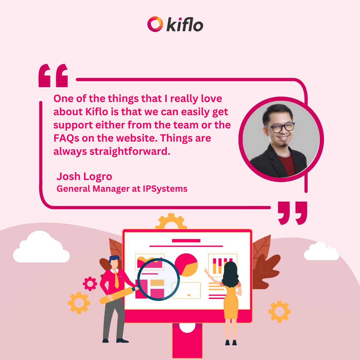 getkiflo's tweet image. Meet Josh Logro, General Manager of @ipsystemsPH. 

#Partnershipmanagement used to be an email and Excel maze. 

Kiflo revolutionized IPSYSTEMS with: 
📑 Effortless #dealtracking 
🗃️ Alignment with business plans 
🤝 Quick trust-building #incentives.