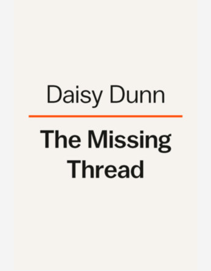 DaisyfDunn's tweet image. I’m very excited to announce that my new book – a 3,000-year history of the ancient world told, for the first time, through women – will be published by @orionbooks in the UK on 23 May and by @VikingBooks in the US on July 30. Covers to be revealed...#TheMissingThread