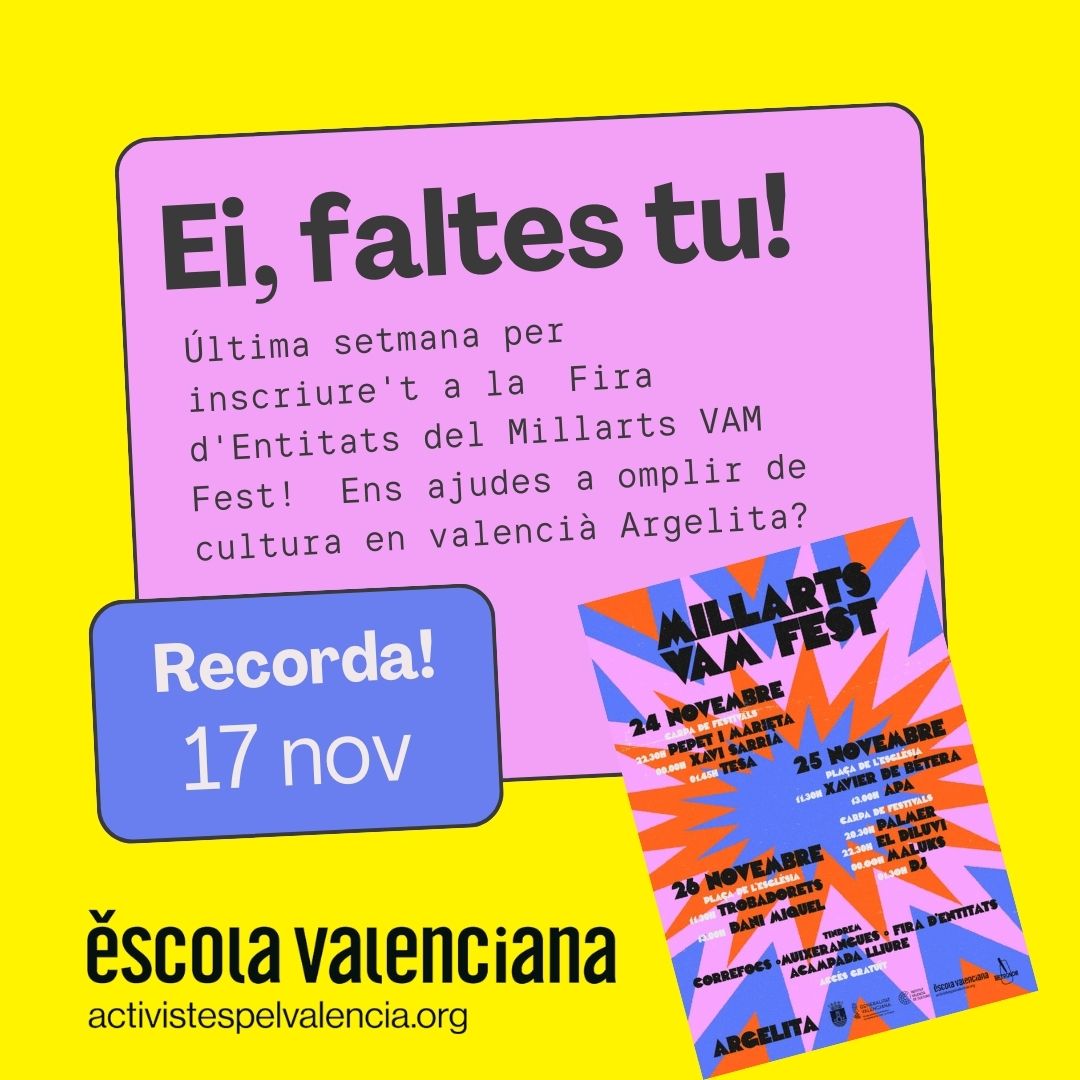 Ei! Última setmana per inscriure't a la  Fira d'Entitats del Millarts VAM Fest! Si encara no ho has fet, el termini acaba el 17 de novembre.  Ens ajudes a omplir de cultura en valencià Argelita? Inscriu-te a la fira d'entitats i participa! 
👉 forms.gle/a1sDGjZiU8MxAJ…