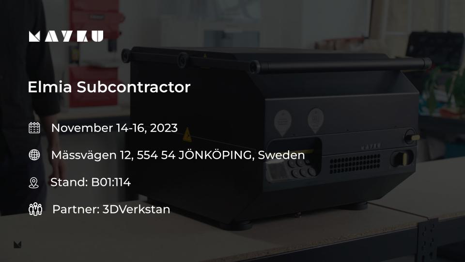 Our partner in Sweden 3DVerkstan AB will be featuring the Mayku Multiplier at Elmia Subcontractor 🚀

📅 November 14-16, 2023
🌍 Mässvägen 12, 554 54 JÖNKÖPING, Sweden
📍 Stand B01:114