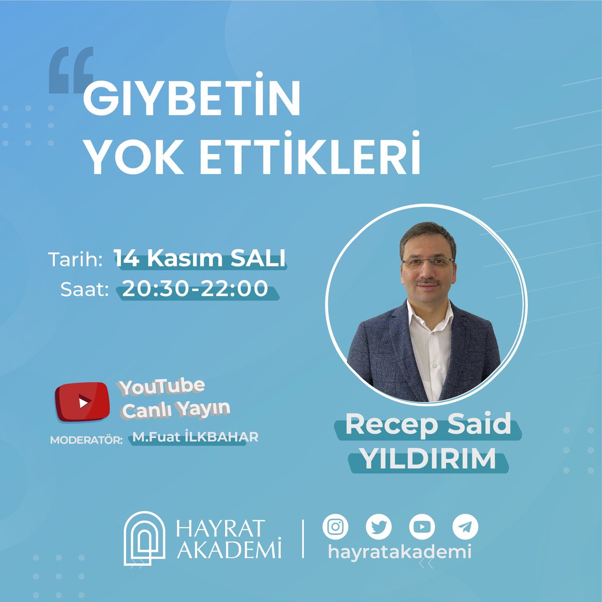 HayratAkademi's tweet photo. 📝"Gıybetin Yok Ettikleri"

👤Recep Said YILDIRIM
🗓14 Kasım Salı 
⏱20:30

📍 YouTube Canlı Yayın

👇🏻 Link:
https://t.co/lBEeCGzYav https://t.co/ZfZmuZSD7O