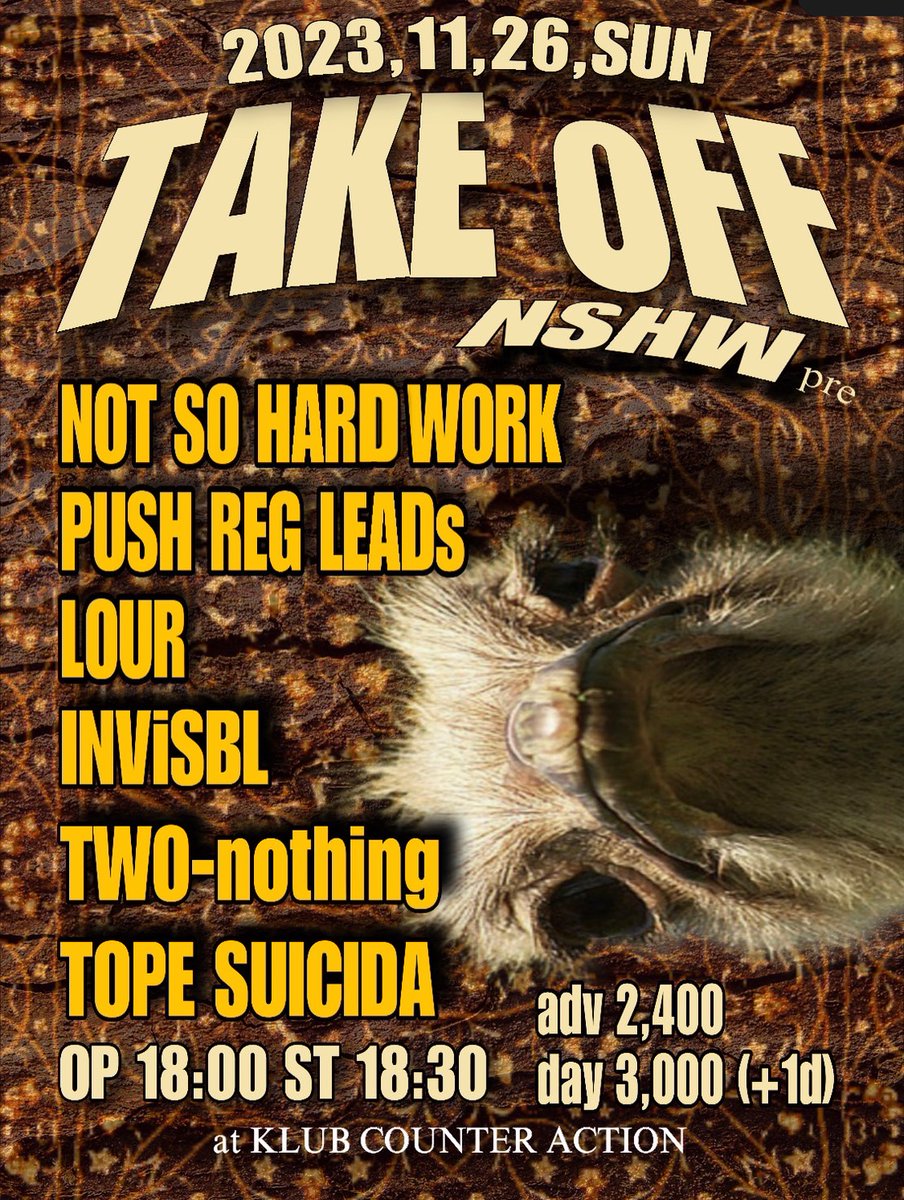 kcasapporo's tweet photo. 【イベント情報】
NOT SO HARD WORK Pre. "TAKE OFF"
2023.11.26(Sun)
OP 18:00 ST 18:30
ADV 2,400yen  ＋1Drink

-ACT-
NOT SO HARD WORK
PUSH REG LEADs
LOUR
INViSBL
TWO-nothing
TOPE SUICIDA

チケット予約 https://t.co/ZlGoZfdXaE https://t.co/wKxE1Z9unB