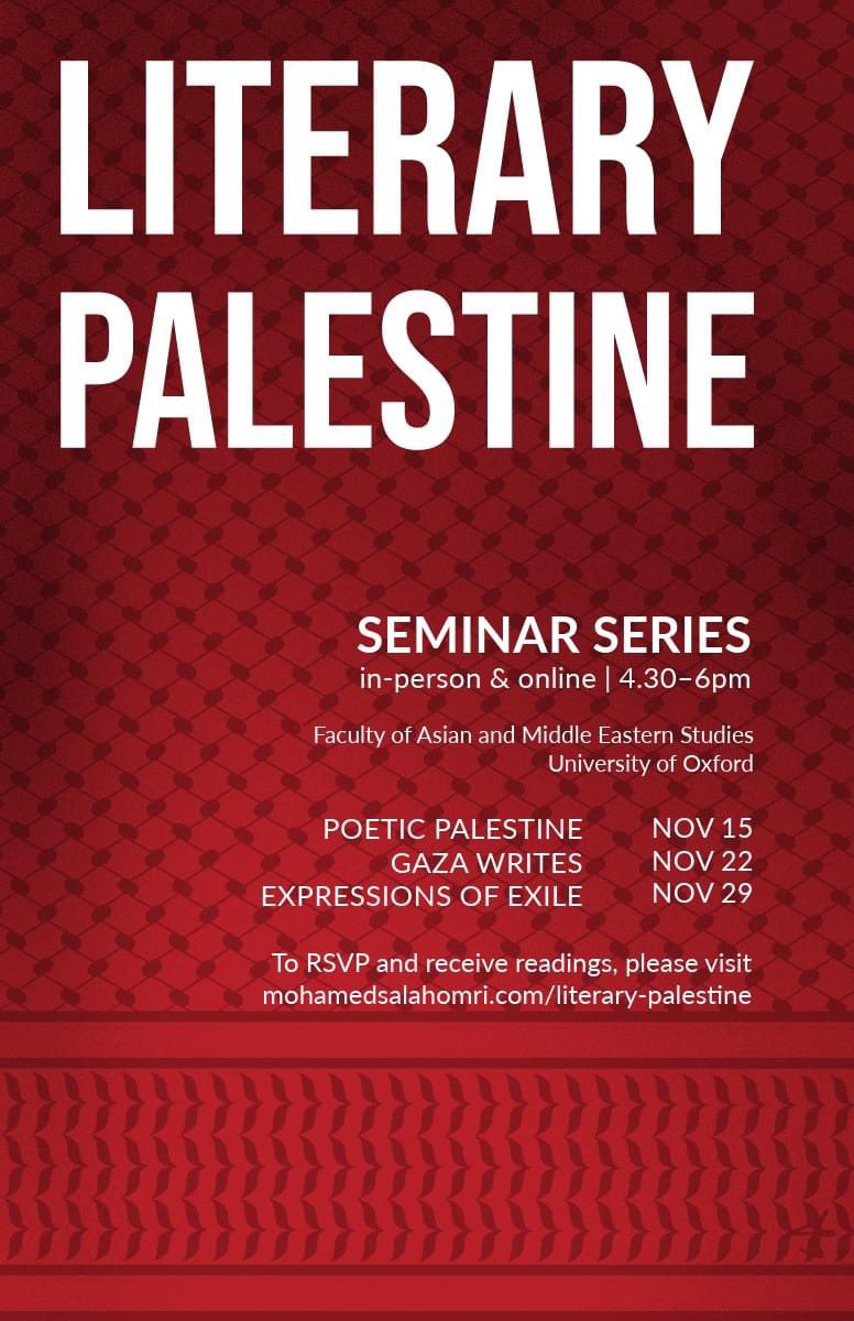 Literary Palestine: Mohamed-Salah Omri, Professor of modern Arabic literature at the University of Oxford, will lead and coordinate a series of participative seminars to read and discuss Palestine through its literatures mohamedsalahomri.com/literary-pales…