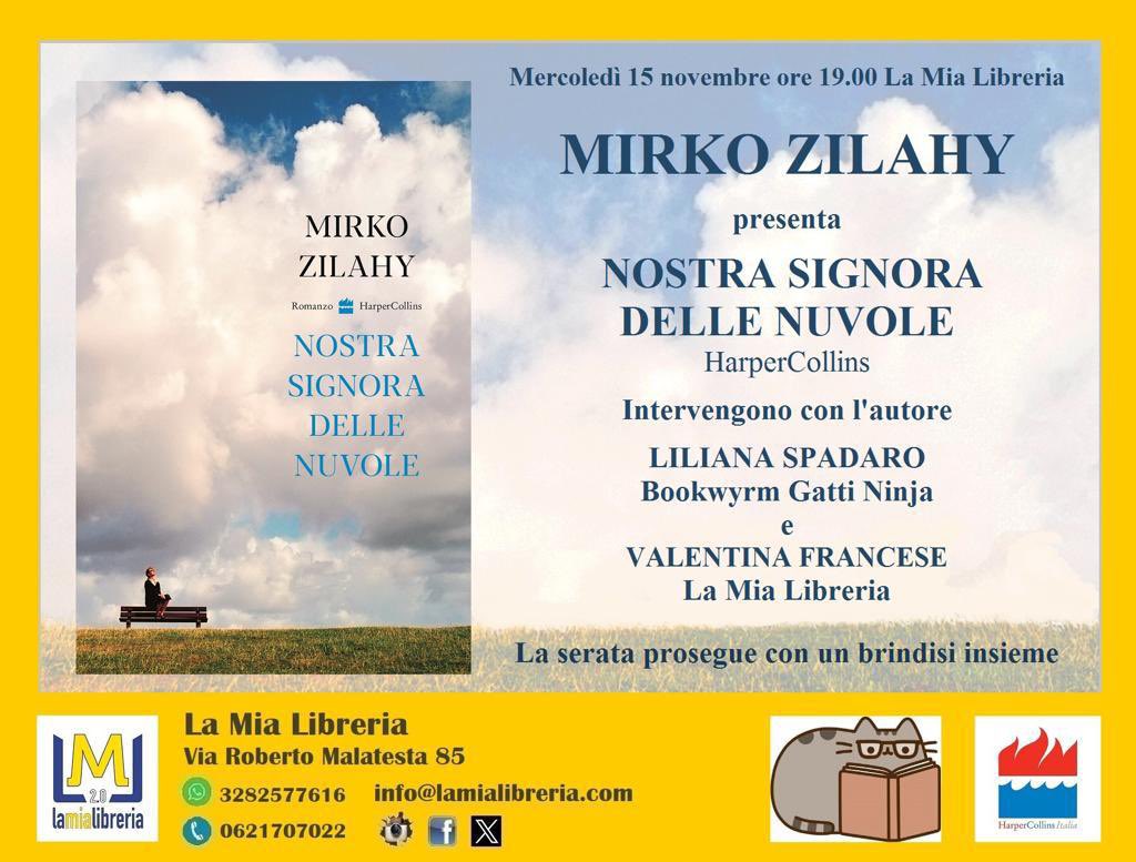 Mercoledì 15 novembre ore 19.00  
<a href="/mirkozilahy/">mirkozilahy</a> presenta Nostra signora delle nuvole <a href="/harpercollinsIT/">HarperCollins Italia</a> 
Intervengono con l'autore 
Liliana Spadaro Bookwyrm Gatti Ninja 
e Valentina Francese La Mia Libreria. 
La serata prosegue con un brindisi insieme. 
Via Roberto Malatesta 85 Roma