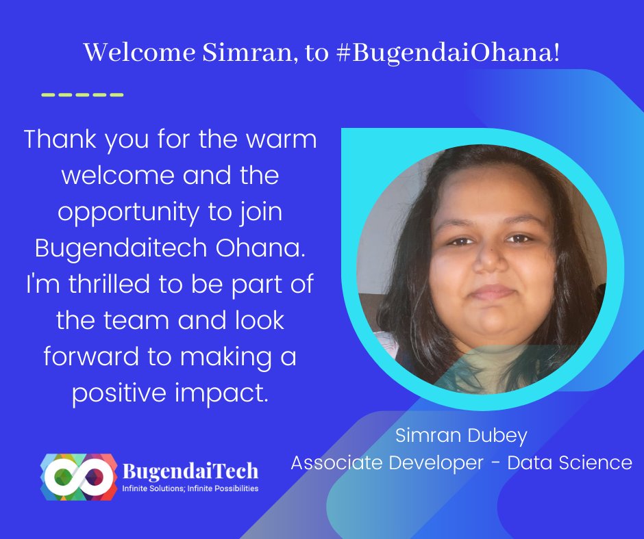 BugendaiTech's tweet image. It's always a pleasure to welcome new talents to #BugendaiTech, and the joining of Simran Dubey, who has joined us as an #AssociateDeveloper in Data Science, is also overwhelming.  
#NewHire #BugendaiOhana #developer #datasciencedeveloper #datascience #Team #Growth #Success