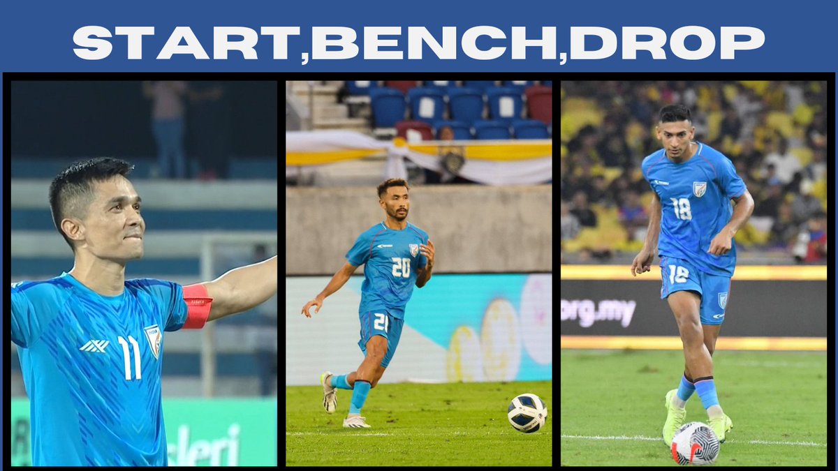 START,BENCH,DROP (Hard)

Start: Mahesh
Bench: Sahal
Drop: Chettri

Quote with your answers

#FIFAworldCup2026 #FIFAWorldCupQualifiers #IndianFootball
