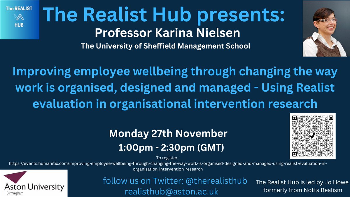 Our next Realist Hub session -Mon 27 Nov will showcase research from Prof Karina Nielsen.  QR code in poster-link 2 register: tinyurl.com/2y5en4kh
Session will be recorded and hosted on our YouTube channel.
We are really looking forward to welcoming Karina to the Realist Hub